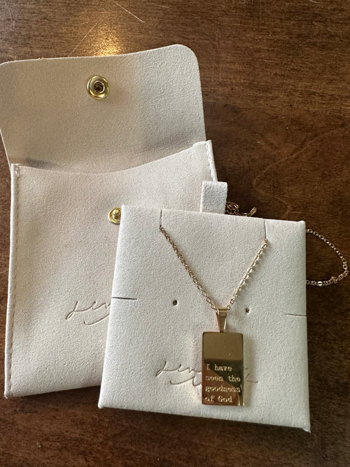 Necklace: 18kt Gold I have seen the goodness of God